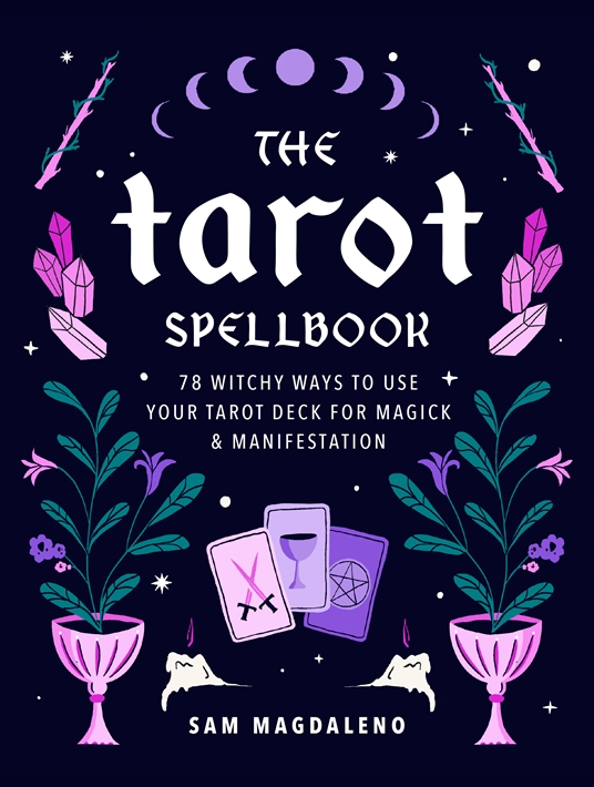 The Tarot Spellbook by Sam Magdaleno | Quarto Glance | Quarto Group