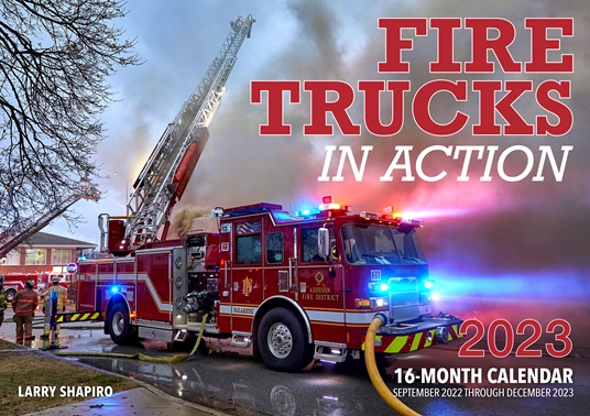 Fire Trucks In Action 2023 By Editors Of Motorbooks Larry Shapiro   XL