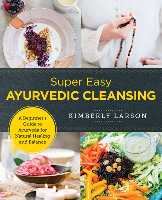 Super Easy Ayurvedic Cleansing