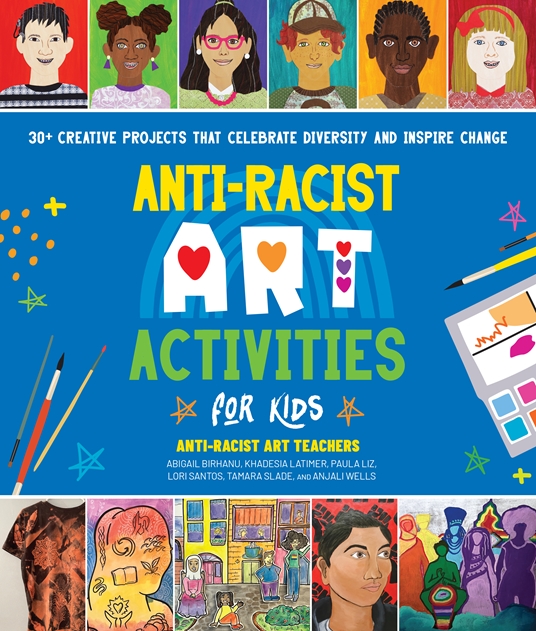 Anti-Racist Art Activities for Kids by Anti-Racist Art Teachers