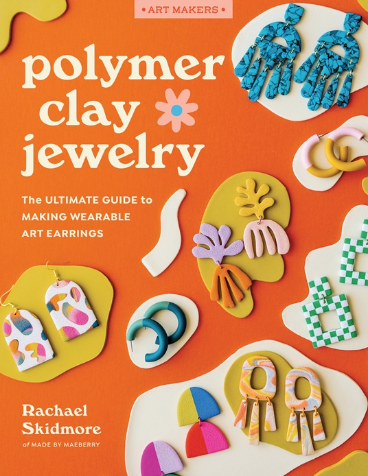 Polymer Clay Jewelry Kit by Rachael Skidmore, Quarto At A Glance