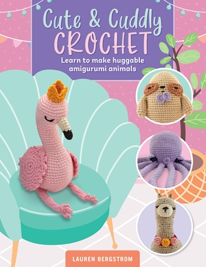 Cute & Cuddly Crochet