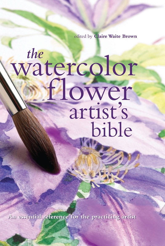 The Watercolor Flower Artist's Bible