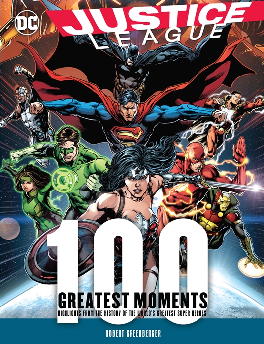 Justice League: 100 Greatest Moments