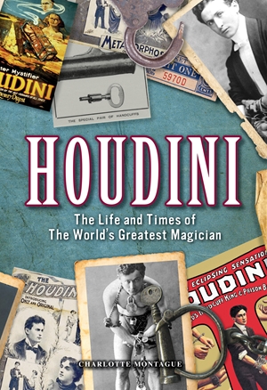Houdini The Life and Times of the World's Greatest Magician