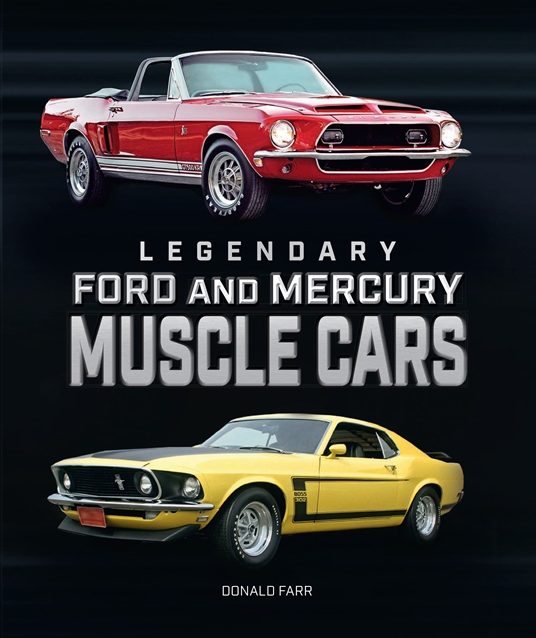 Legendary Ford and Mercury Muscle Cars