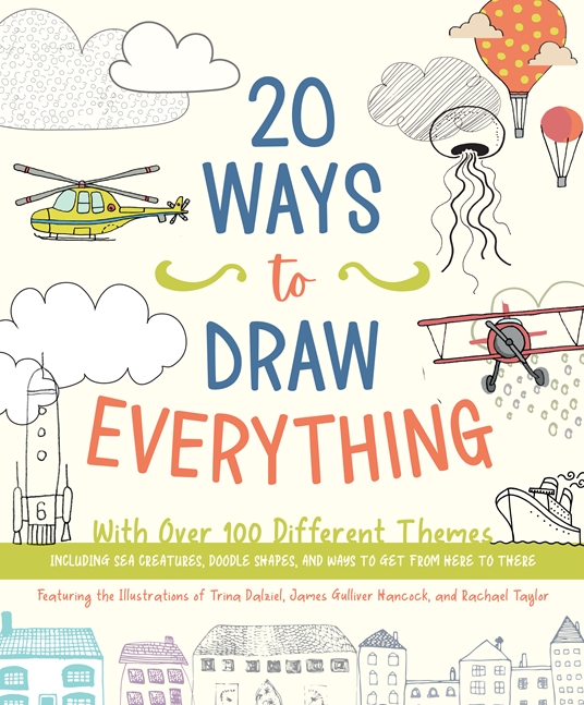 20 Ways to Draw Everything by Editors of Chartwell Books Quarto At A