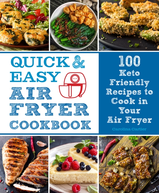 Quick and Easy Air Fryer Cookbook