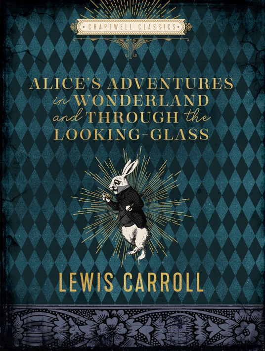 The Best of Lewis Carroll (Alice in Wonderland, Through the