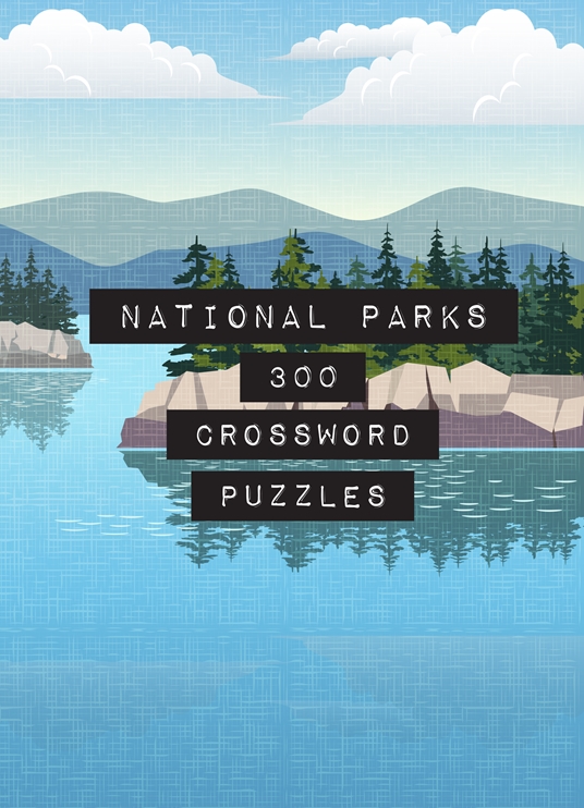 National Parks: 300 Crossword Puzzles