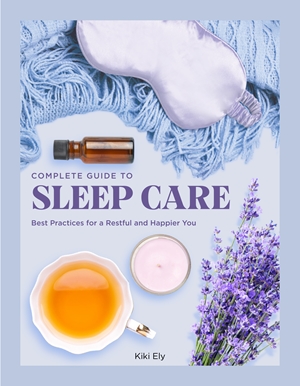 The Complete Guide to Sleep Care