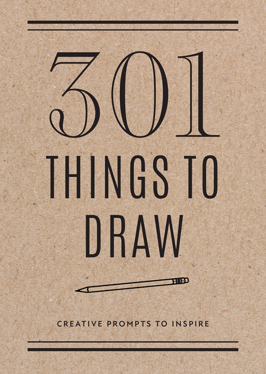 301 Things to Draw Second Edition by Editors of Chartwell Books