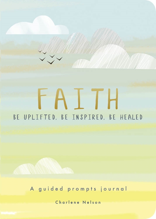 Faith - A Guided Prompts Journal