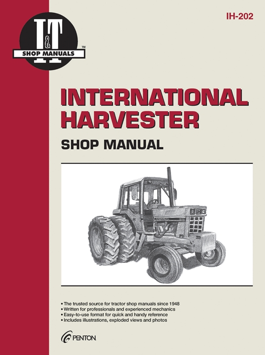 International Harvester Shop Manual Ih-202 (I & T Shop Service Manuals)