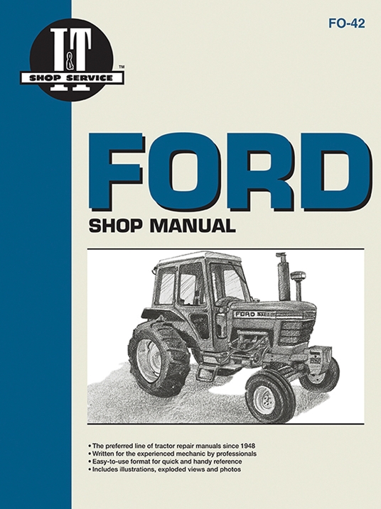 Ford Shop Manual Series 5000, 5600, 5610, 6600, 6610, 6700, 6710, 7000, 7600, 7610, 7700, 7710 (Fo-42) (I & T Shop Service)