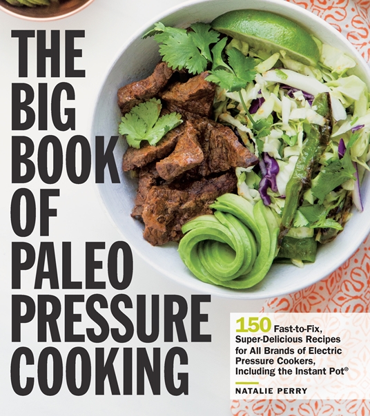 The Big Book of Paleo Pressure Cooking