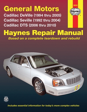 Cadillac DeVille 1994 thru 2005, Seville 1992 thru 2004 & DTS 2006 thru 2010 Haynes Repair Manual