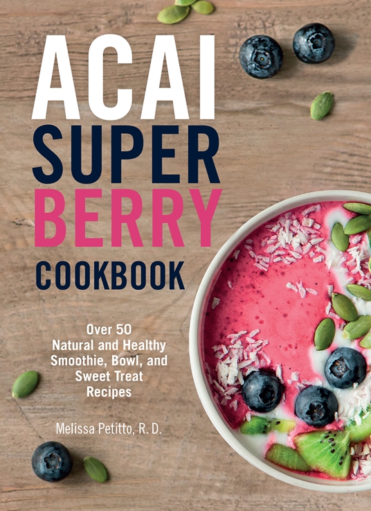 Acai Super Berry Cookbook