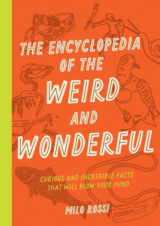 The Encyclopedia of the Weird and Wonderful