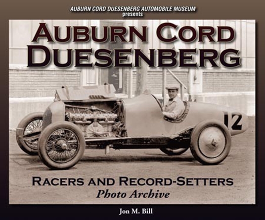 Auburn Cord Duesenberg Racers and Record-Setters Photo Archive
