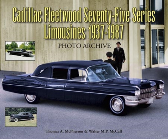 Cadillac Fleetwood Seventy-Five Series Limousines 1937-1987 Photo Archive