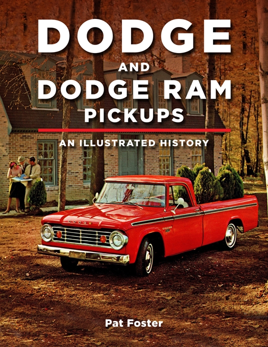 Dodge and Ram Pickups: An Illustrated History