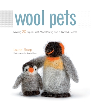 Wool Pets Making 20 Figures with Wool Roving and a Barbed Needle