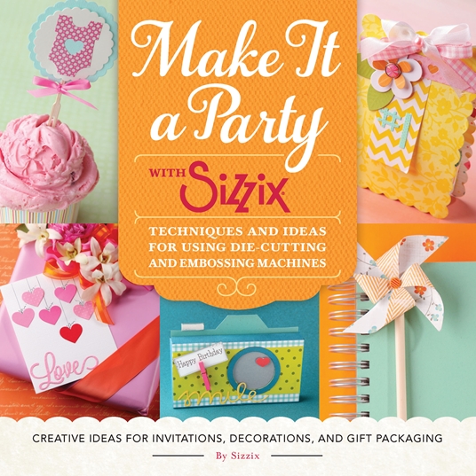 Make It a Party with Sizzix