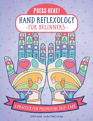 Press Here! Hand Reflexology for Beginners