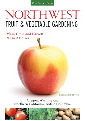Northwest Fruit & Vegetable Gardening
