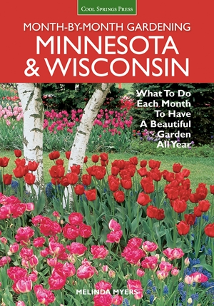 Minnesota & Wisconsin Month-by-Month Gardening