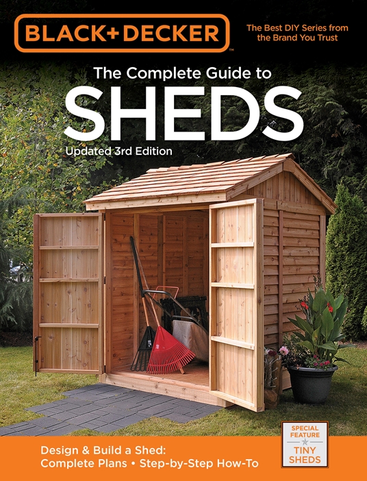 Black & Decker The Complete Guide to Sheds, 3rd Edition