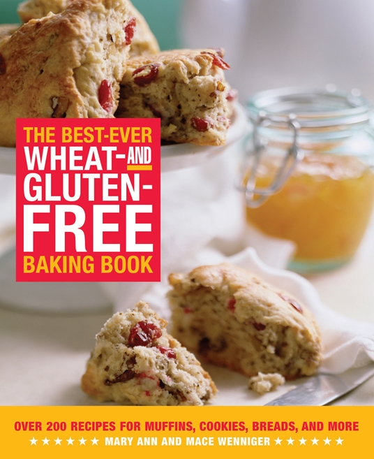 The Best-Ever Wheat-and Gluten-Free Baking Book