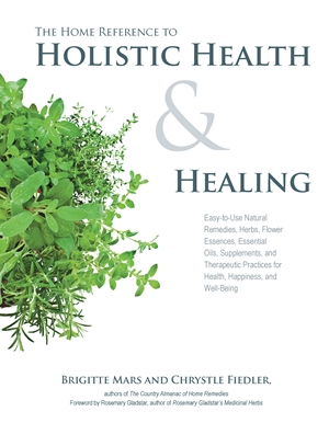 The Home Reference to Holistic Health and Healing