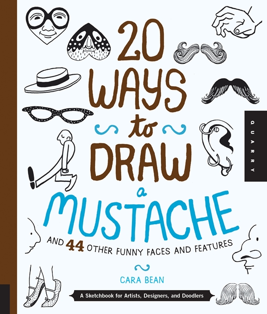 20 Ways to Draw a Mustache and 44 Other Funny Faces and Features