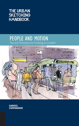 The Urban Sketching Handbook People and Motion
