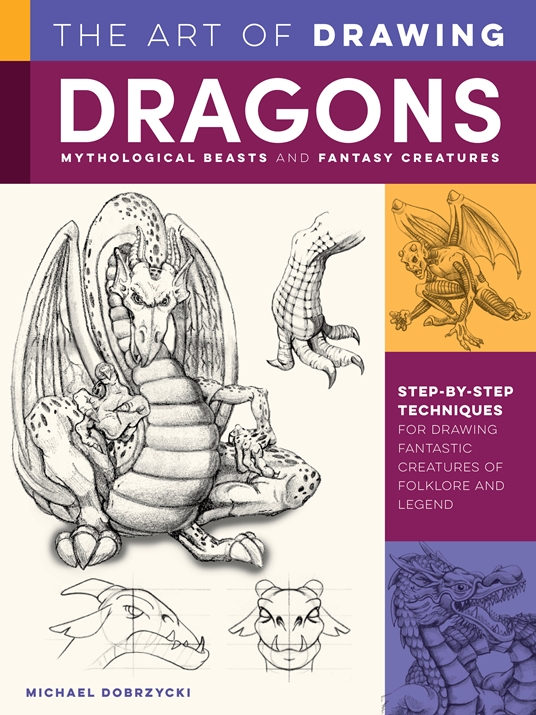 Drawing Dragons - How to Draw Mythical Creatures for the Beginner – Learn  to Draw Books