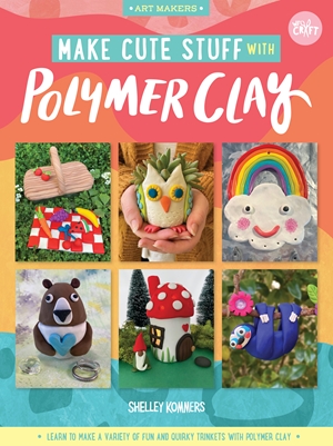 Make Cute Stuff with Polymer Clay