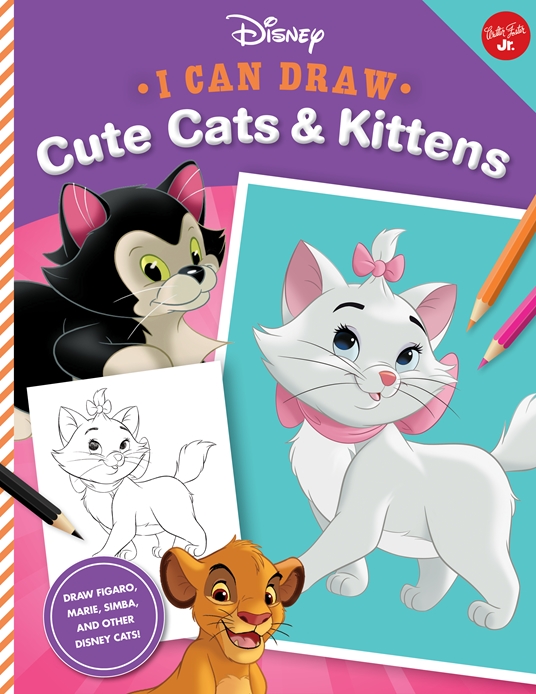 I Can Draw Disney Cute Cats & Kittens by Disney Storybook Artists