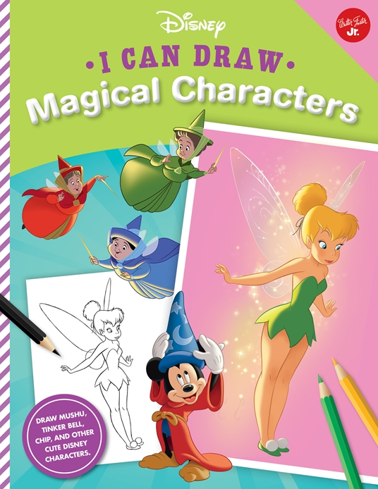 I Can Draw Disney Magical Characters By Disney Storybook Artists Quarto At A Glance The 1799