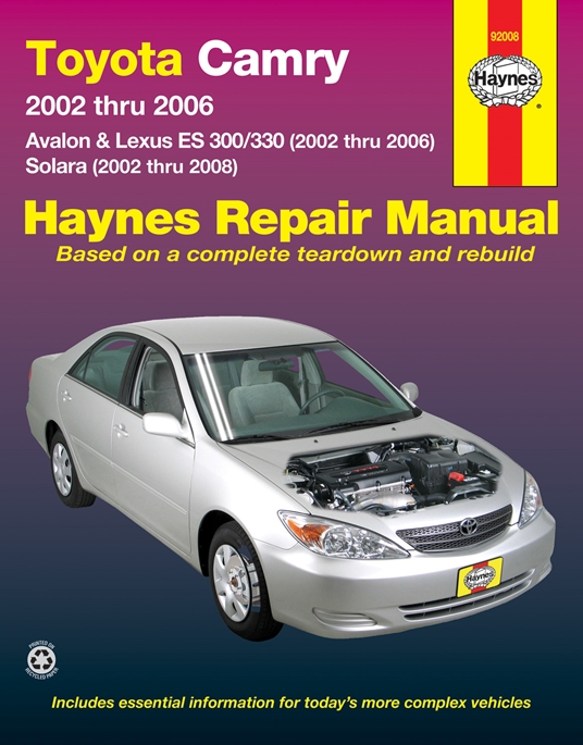 Toyota Camry, Avalon, Lexus ES 300 & 330 2002 thru 2006 & Toyota Solara 2002 thru 2008 Haynes Repair Manual