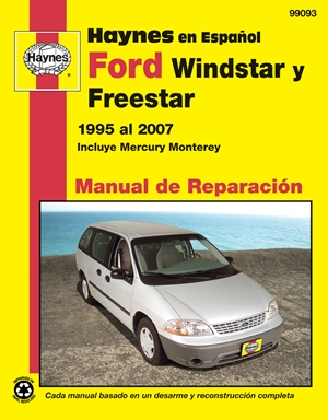 Ford Windstar, Freestar y Mercury Monterey Haynes Manual de Reparacion por Windstar 1995 al 2003, Freestar y Mercury Monterey 2004 al 2007