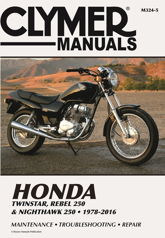 Honda Twinstar, Rebel 250 & Nighthawk 250, 1978-2016 Clymer Manual
