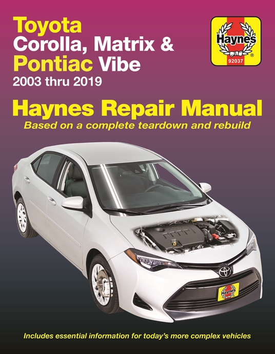 Toyota Corolla, Matrix & Pontiac Vibe 2003 thru 2019 Haynes Repair Manual