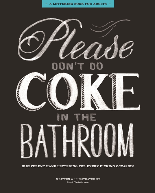 Please Don't Do Coke in the Bathroom