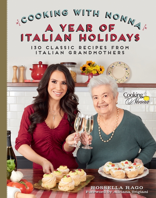Cooking with Nonna: A Year of Italian Holidays