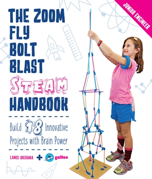 The Zoom, Fly, Bolt, Blast STEAM Handbook