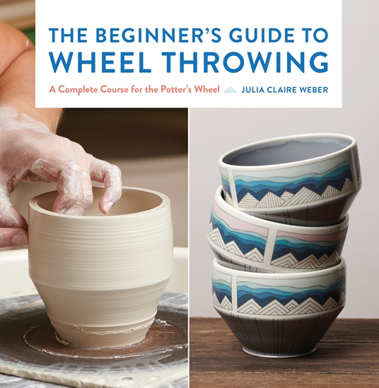 The Beginner's Guide to Wheel Throwing