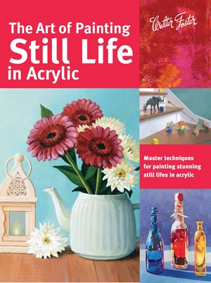 The Art of Painting Still Life in Acrylic