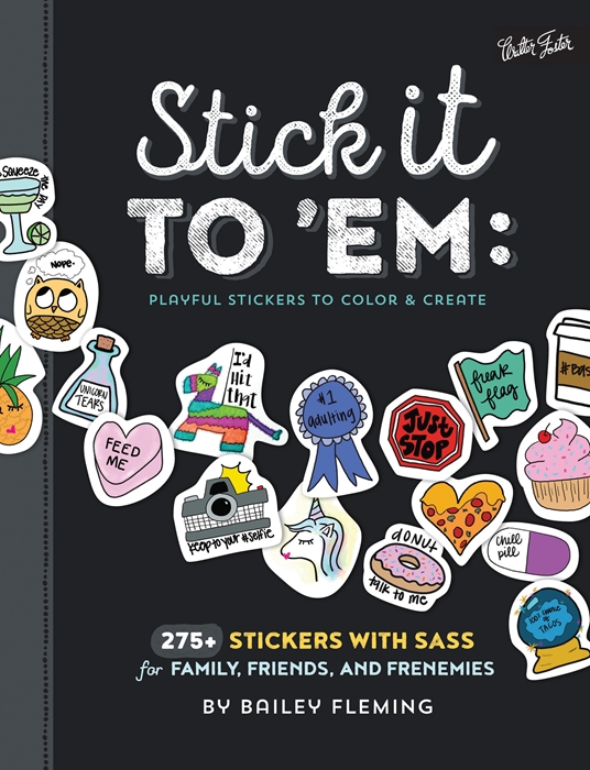 Stick it to 'Em: Playful Stickers to Color & Create